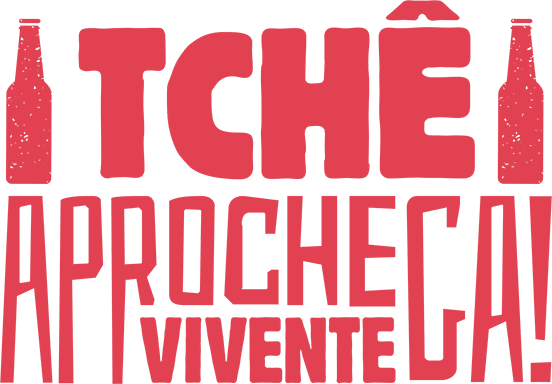 Tchê, aprochega vivente